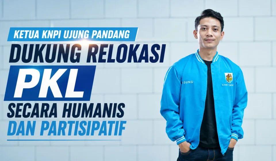 Ketua KNPI Ujung Pandang mendukung relokasi PKL secara humanis di Kota Makassar