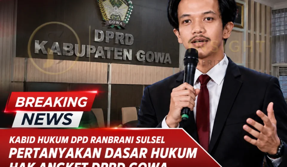 Muhammad Nur Syahid Munsi (Kabid Hukum DPD RANBRANI Sulsel) Pertanyakan Dasar Hukum tekai polemik Hak Angket DPRD Gowa.