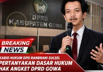 Muhammad Nur Syahid Munsi (Kabid Hukum DPD RANBRANI Sulsel) Pertanyakan Dasar Hukum tekai polemik Hak Angket DPRD Gowa.